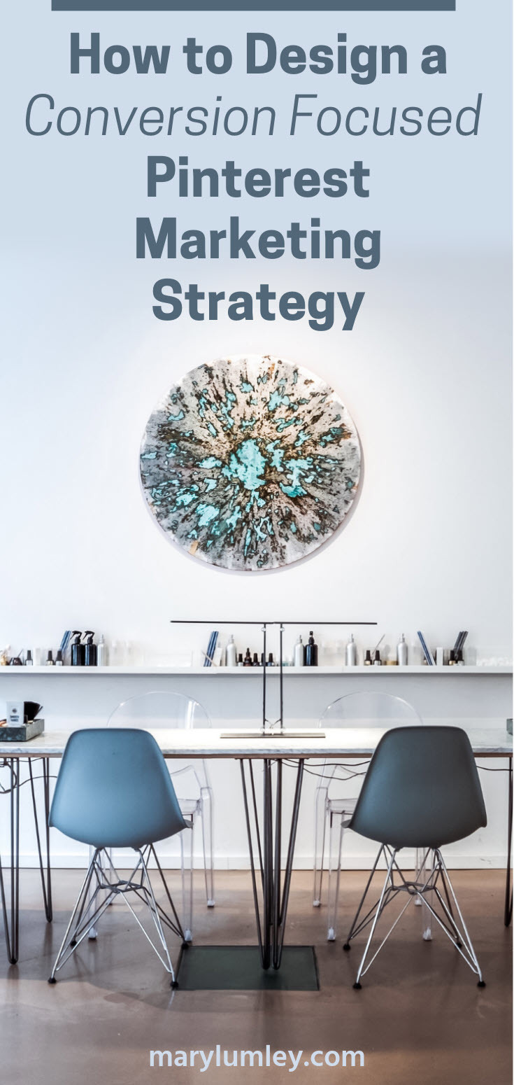 Pinterest Marketing Strategy Guide - Find out how to design a Pinterest marketing strategy that converts clicks into signups or sales. #pinterestmarketing #smallbusinesstips #pinteresttips #marylumley